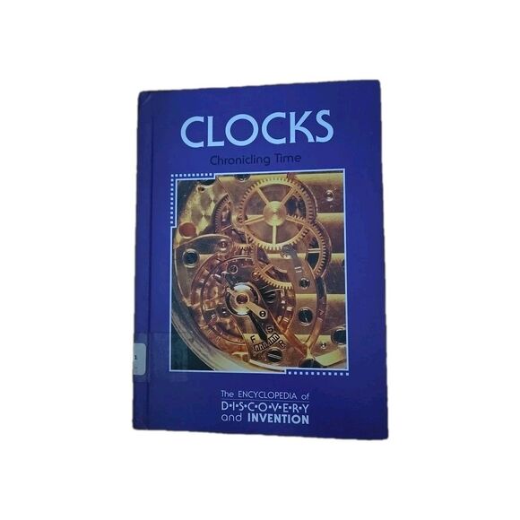 Clocks :The Encyclopedia of Discovery and Invention Chronicling Time 96 Pgs Book - Picture 1 of 6
